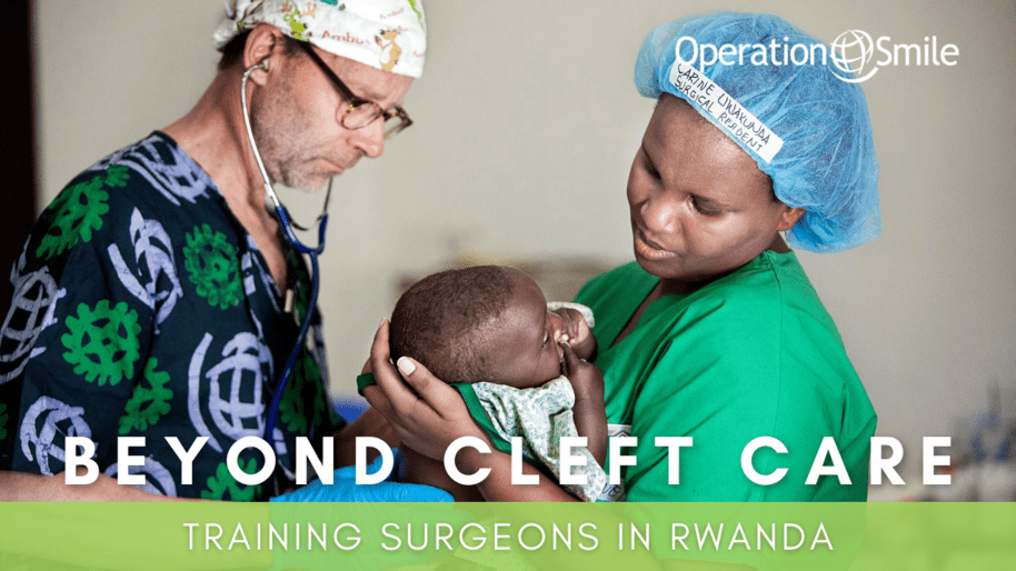 Beyond Cleft Care: Training Surgeons in Rwanda